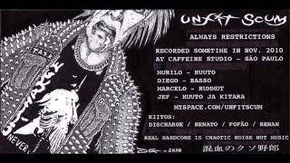 UNFIT SCUM - Always restrictions ( DISCHARGE )