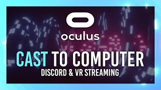 Cast Quest 2 games on Discord/Record on Computer | Cast Gameplay