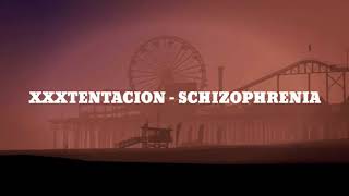 XXXTENTACION - schizophrenia (lyrics)