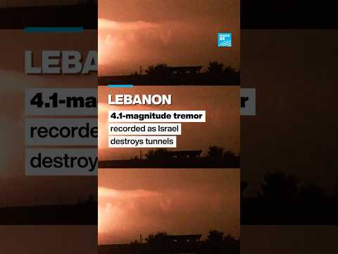 Lebanon: Tremor recorded as Israel says destroyed key Hezbollah tunnels