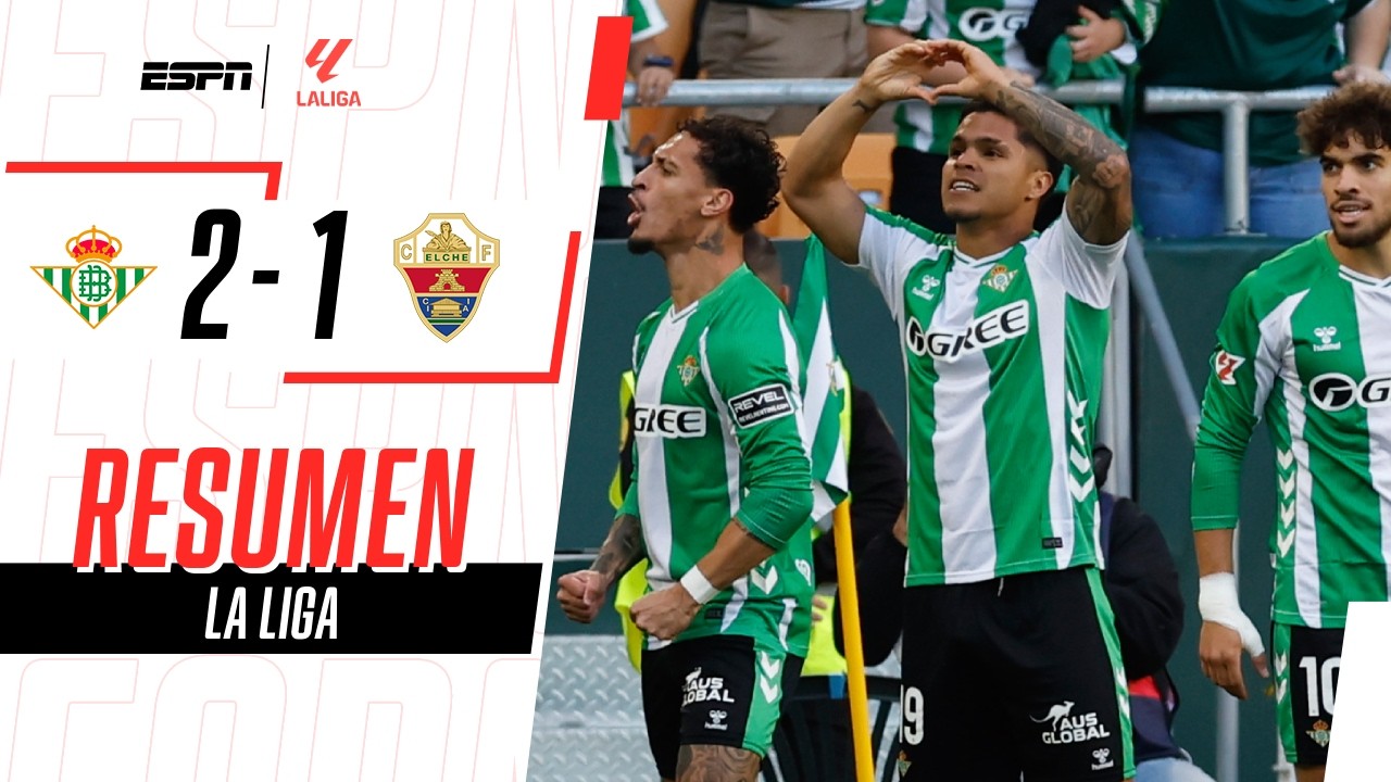 GOL DEL CUCHO, TRIUNFO DEL BETIS Y CUPO ASEGURADO A LA PRÓXIMA CHAMPIONS | Betis 2-1 Elche | RESUMEN