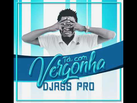 Djass pro-tá com vergonha