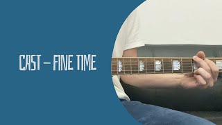 Cast - Fine Time (cover)