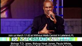 Bishop Noel Jones will be at our TRANSFORMATION CONFERENCE March 17-20