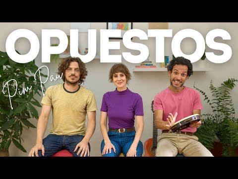 Jugando con LOS OPUESTOS • PIM PAU
