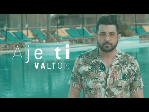 VALTON - Aje ti (Official Video 4K)
