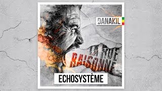 📀 Danakil - Echosystème [Official Audio]