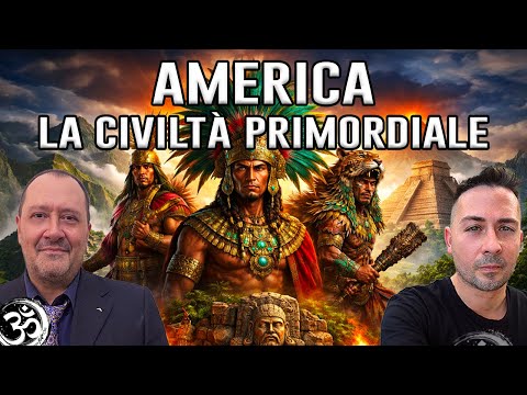 AMERICA: LA CIVILTÀ PRIMORDIALE con NICOLA BIZZI