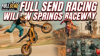 Full Send Racing Willow Springs Raceway