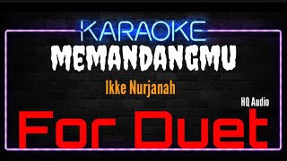 Download lagu Karaoke Memandangmu ( For Duet ) Original Music HQ Audio - Ikke Nurjanah mp3