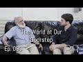 The World at Our Doorstep — Allen Roth — Ep. 090