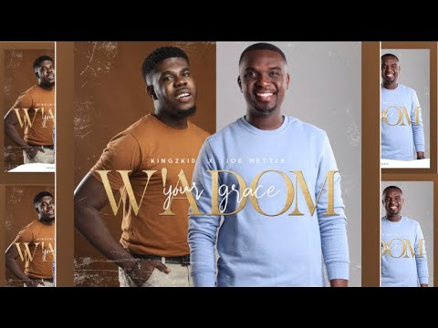 Kingzkid  x Joe Mettle - Wadom (Your Grace) (Official Video)