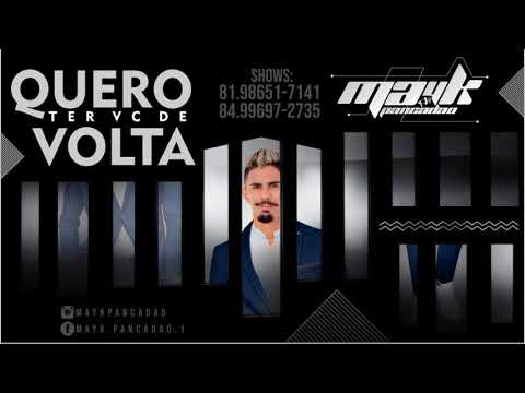 MAYK PANCADÃO - QUERO VOCÊ DE VOLTA - MÚSICA NOVA