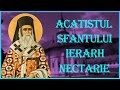 Acatistul Sfantului Ierarh Nectarie Din Eghina