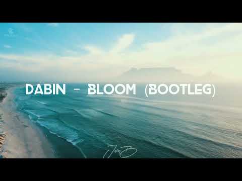 Dabin - Bloom ( Bootleg JvnB )
