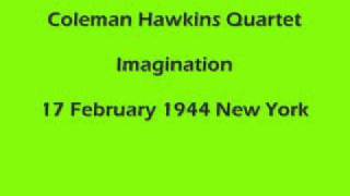 Coleman Hawkins Quartet - Imagination