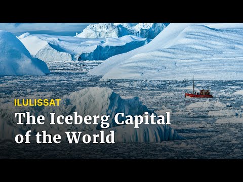 Top of the World: Ilulissat - Iceberg Capital of the World