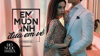 Em Muốn Anh Đưa Em Về (#EMADEV) - Hồ Ngọc Hà (Official MV)