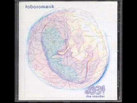[ a034 ] Lobotomatik _ [05.la34aSpiRaLE].wmv