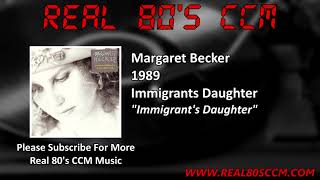 Margaret Becker - Immigrant's Daughter