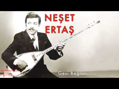 Neşet Ertaş - Gesi Bağları [ Yar Gönlünü Bilenlere © 2002 Kalan Müzik ]
