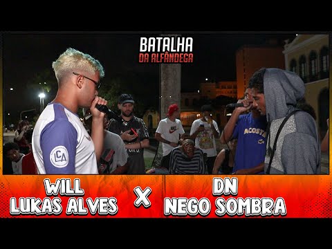 Will e Lukas Alves x DN e Nego Sombra - ⚔️ Batalha da Alfândega ⚔️ (Semi-final)
