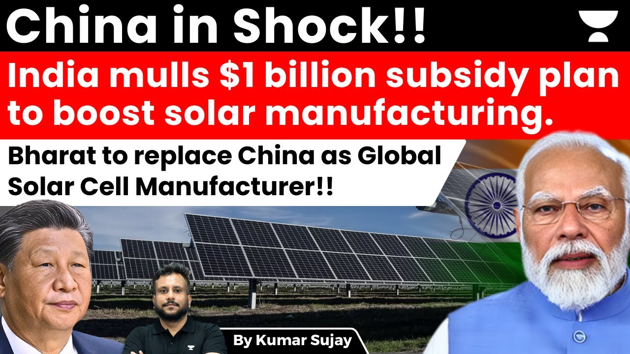 India as Global Renewable Energy Power, mulls $1 Billion Subsidy Boost for Solar Manufacturing