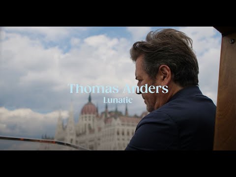 Echoes of Hungary - Thomas Anders - Lunatic - Music Video