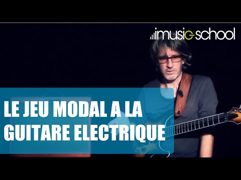 LE JEU MODAL A LA GUITARE ELECTRIQUE : Cours de guitare avec Yannick Robert