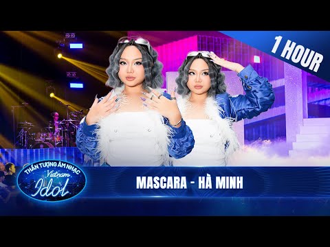 MASCARA (Chillies) - HÀ MINH | 1 HOUR LIVE STAGE "bắn" nốt cao cực đã | Vietnam Idol 2023