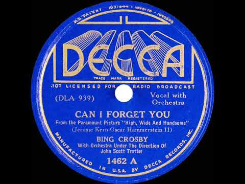 1937 Bing Crosby - Can I Forget You