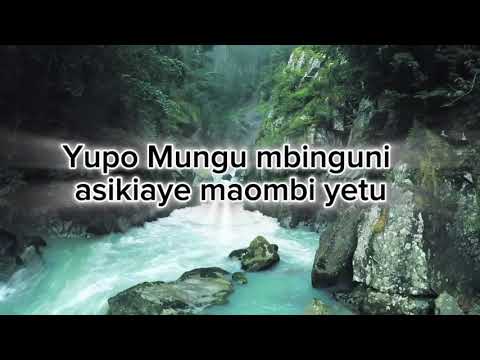 YUPO MUNGU MBINGUNI. @Asikiaye Maombi Yetu. Mp4 Worship vedio
