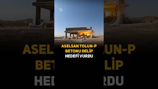 ASELSAN TOLUN-P BETONU DELİP HEDEFİ VURDU - Türkiye Savunma Sanayi