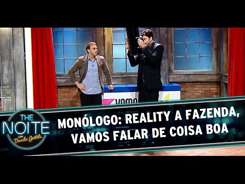 Monólogo: Reality A Fazenda, Vamos Falar de Coisa Boa
