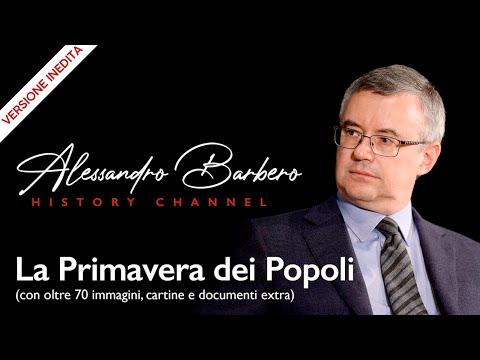 Alessandro Barbero - La Primavera dei Popoli (VERSIONE INEDITA con 70 immagini e documenti extra)