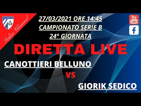 CANOTTIERI BELLUNO VS GIORIK SEDICO - 24° Giornata Campionato Nazionale Serie B
