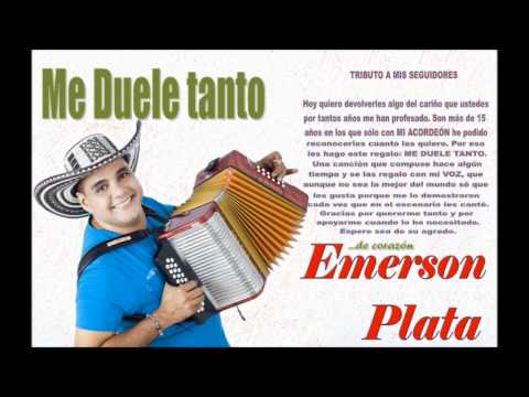 Audio: Me Duele Tanto (mi Regalo... Emerson Plata