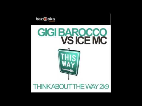 Gigi Barocco vs. Ice MC - Think about the way 2k9 (Radio)