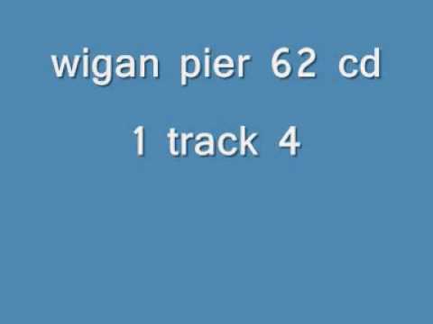 wigan pier 62 cd 1 track 4