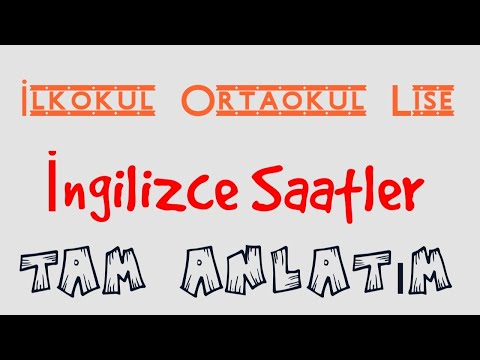 İlkokul ve Ortaokul için İngilizcede saatlerin tam anlatımı (tüm detaylar)