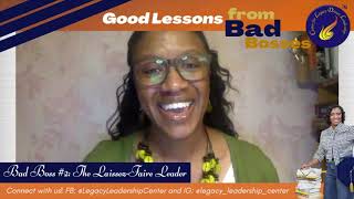 The Laissez-Faire Leader: Good Lessons from Bad Bosses