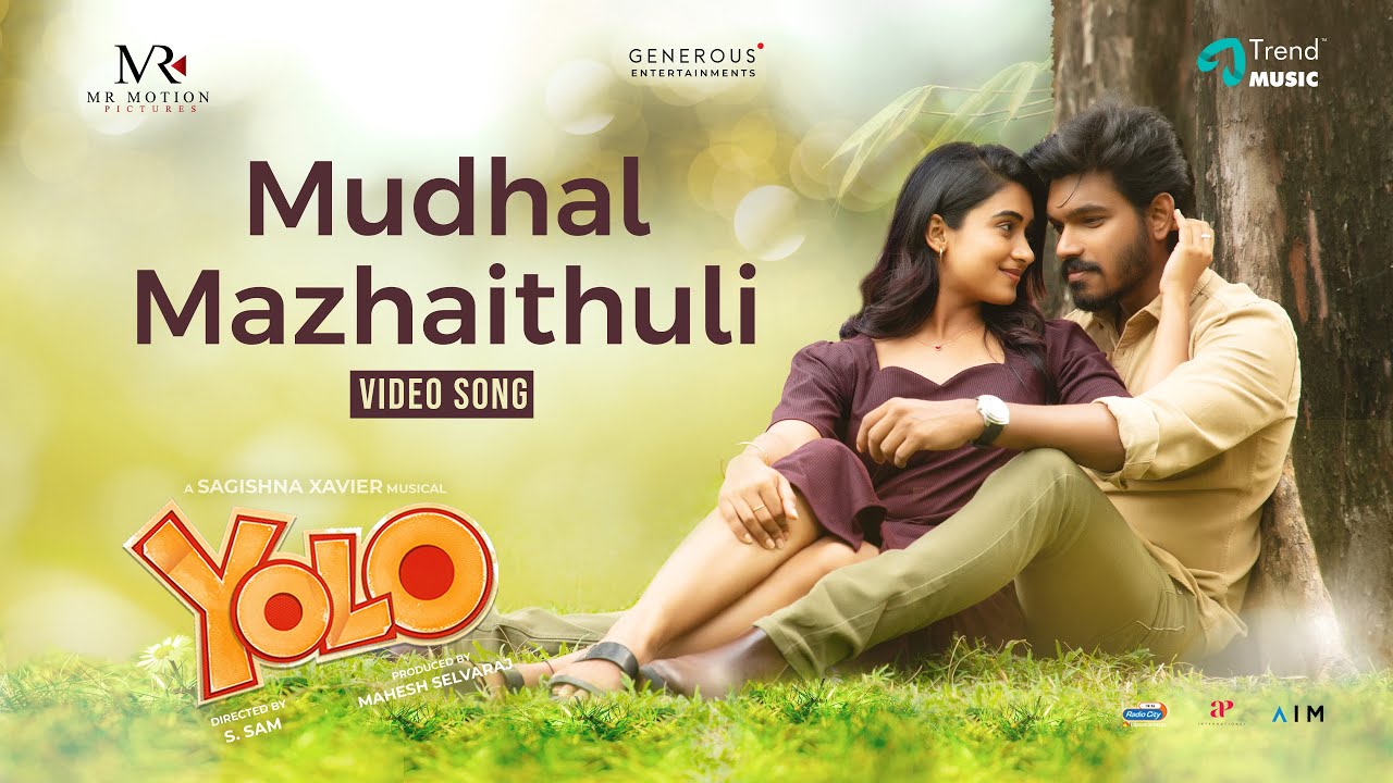 Mudhal Mazhaithuli Song Lyrics | Yolo Tamil
