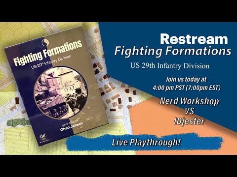 GMT Fighting Formation 29th - Live Play Through! Day one