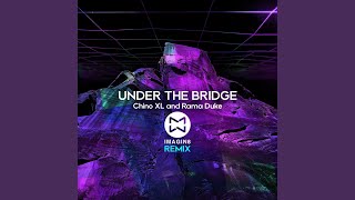 Under the Bridge (Imagine8 Remix)