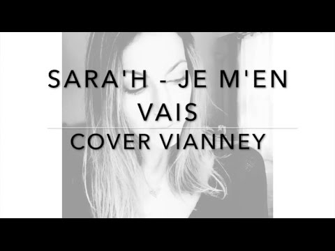 JE M'EN VAIS - VIANNEY ( SARA'H COVER )