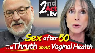 Sex after 50: What Women AND Men Need to Know about Vaginal Health But Are Afraid to Ask! (Must See)