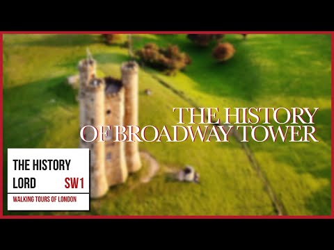 The History Of Broadway Tower