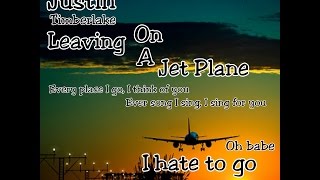 Justin Timberlake - Leaving On A Jet Plane