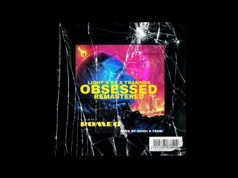 Light x Fy x Trannos Obsessed REMASTERED