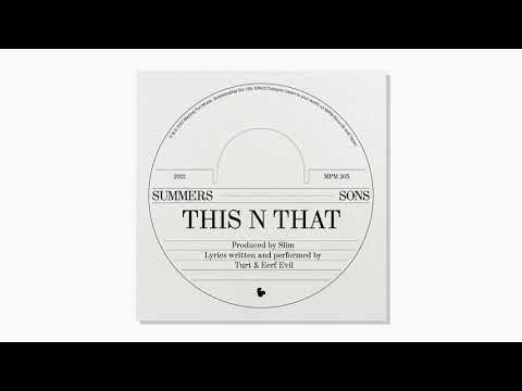 Summers Sons - This N That (feat. Eerf Evil)